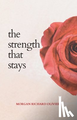 Olivier, Morgan Richard - The Strength That Stays