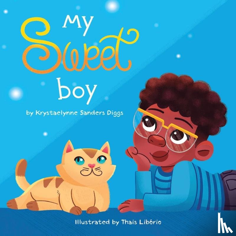 Sanders Diggs, Krystaelynne - My Sweet Boy