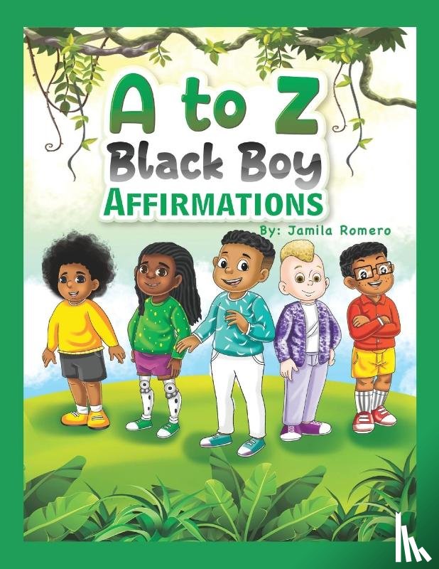 Romero, Jamila - A to Z Black Boy Affirmations