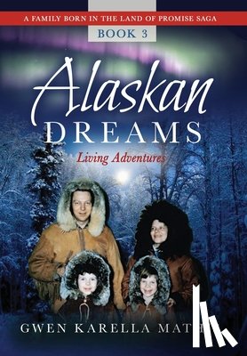 Karella Mathis, Gwen - Alaskan Dreams