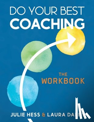Daley, Laura - Do Your Best Coaching: The Workbook