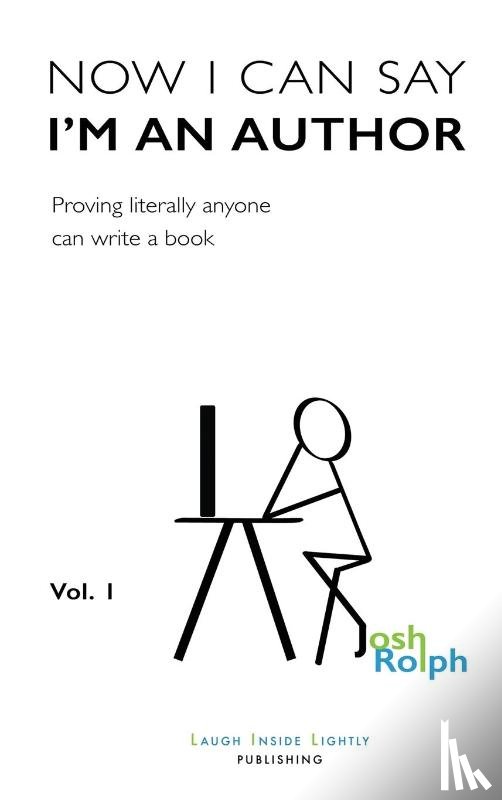 Rolph, Joshua - Now I Can Say I'm an Author