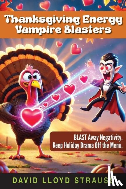 Strauss, David Lloyd - Thanksgiving Energy Vampire Blasters