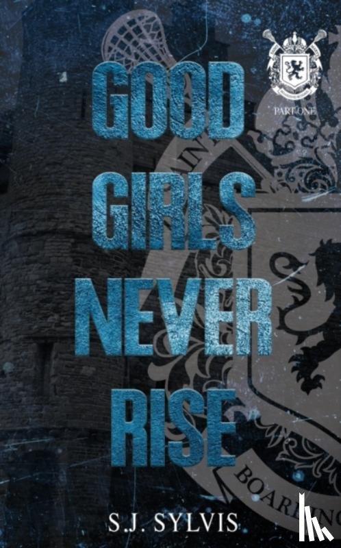 Sylvis, S J - Good Girls Never Rise