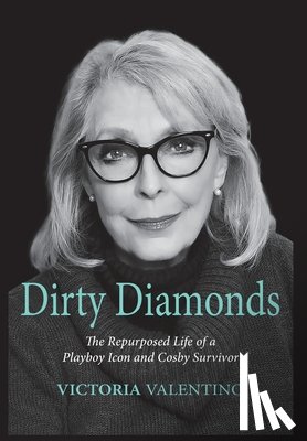 Valentino, Victoria - Dirty Diamonds- The Repurposed Life of a Playboy Icon and Cosby Survivor