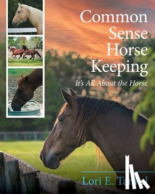 Tankel, Lori E. - Common Sense Horse Keeping