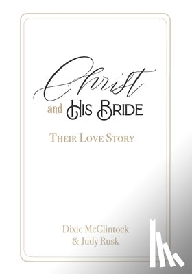 McClintock, Dixie, Rusk, Judy - Christ and His Bride
