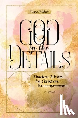 Tolliver, Maria - God in the Details