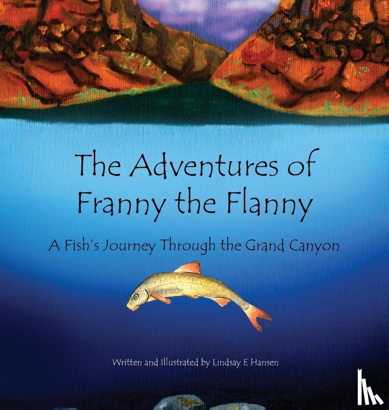 Hansen, Lindsay E - The Adventures of Franny the Flanny