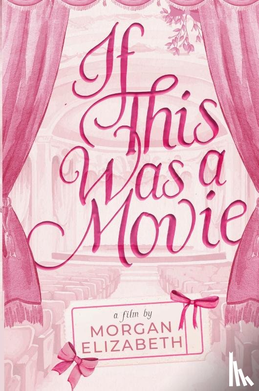Elizabeth, Morgan - If This Was a Movie