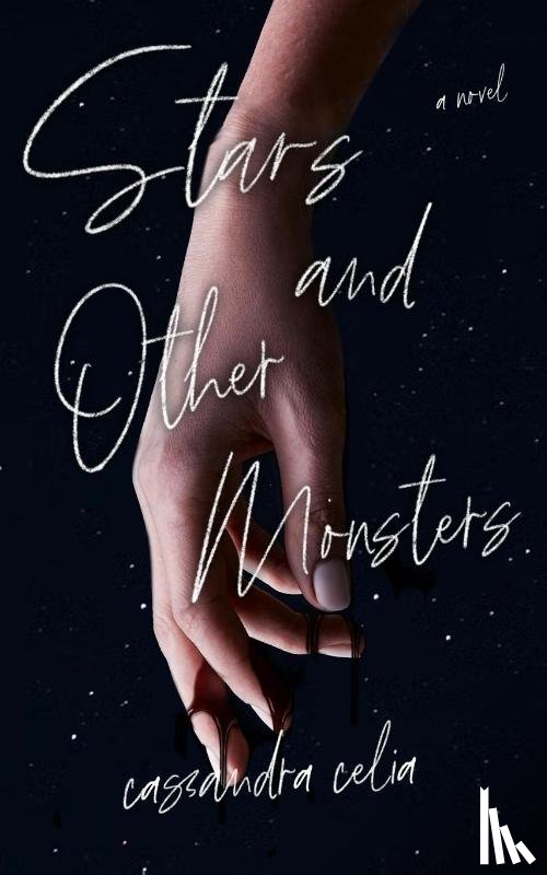Celia, Cassandra - Stars and Other Monsters