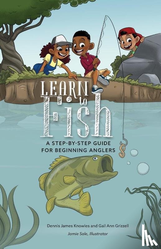 Knowles, Dennis James, Grizzell, Gail Ann - Learn to Fish