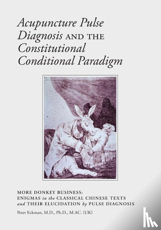 Eckman, Peter - Acupuncture Pulse Diagnosis and the Constitutional Conditional Paradigm