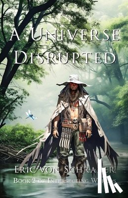 Schrader, Eric von - Schrader, E: Universe Disrupted