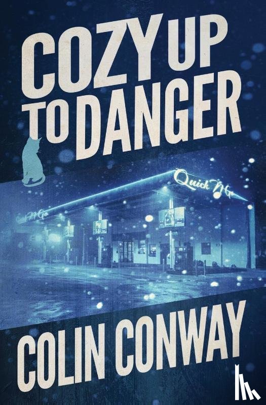Conway, Colin - Cozy Up to Danger
