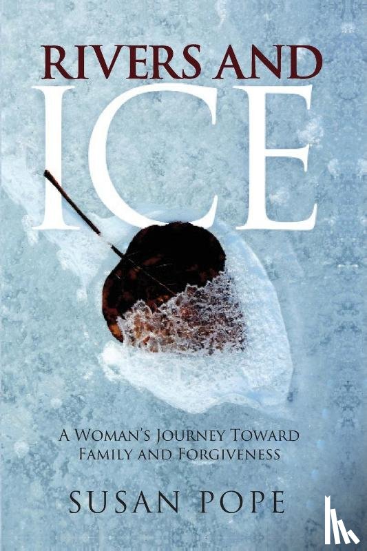 Pope, Susan - Rivers and Ice