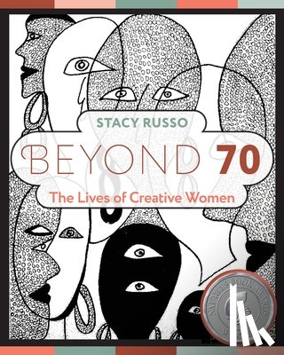 Russo, Stacy - Beyond 70: The Lives of Creative Women