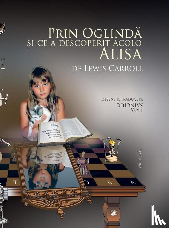 Carroll, Lewis - Prin Oglindă și ce a descoperit acolo Alisa