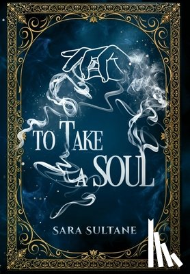 Sultane, Sara - Sultane, S: TO TAKE A SOUL