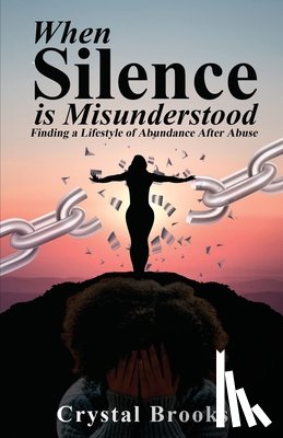 Brooks, Crystal - When Silence is Misunderstood