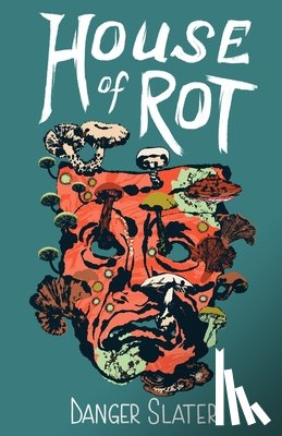 Slater, Danger - House of Rot