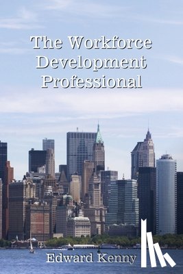 Kenny, Edward - The Workforce Development Professional