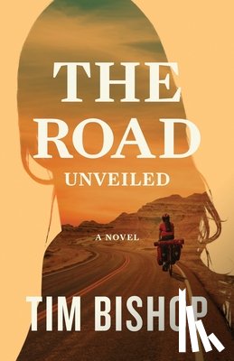 Bishop, Tim - The Road Unveiled