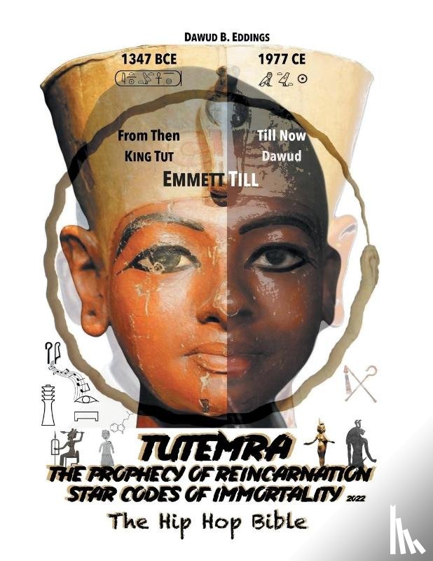 Eddings, Dawud - TutemRa - The Prophecy of Reincarnation 2022 - Star Codes of Immortality - The Hip Hop Bible