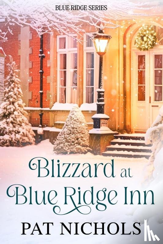 Nichols, Pat - Blizzard at Blue Ridge Inn