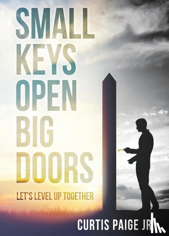 Paige, Curtis E - Small Keys Open Big Doors