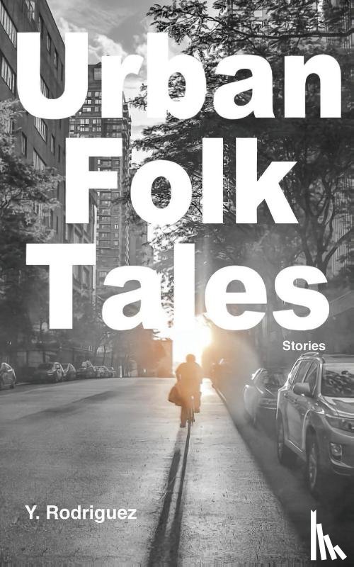 Rodriguez, Y - Urban Folk Tales
