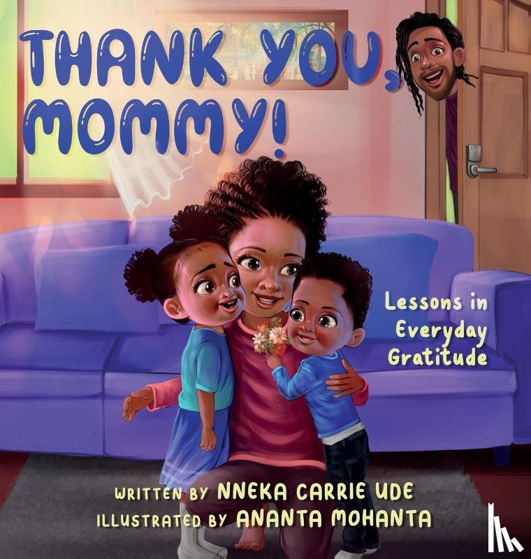 Ude, Nneka Carrie - Thank You, Mommy! Lessons in Everyday Gratitude.
