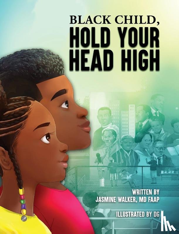 Walker, MD Jasmine - Black Child, Hold Your Head High