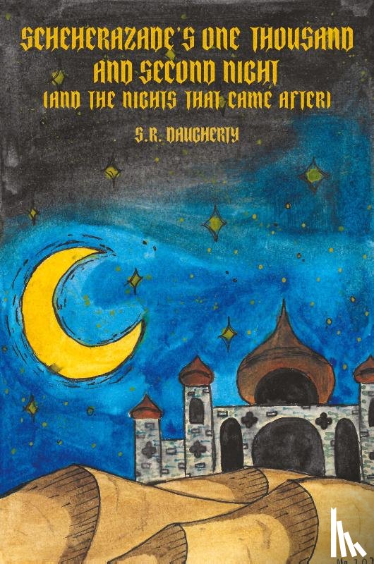 Daugherty, Steven - Scheherazade's One Thousand and Second Night (And the Nights That Came After)