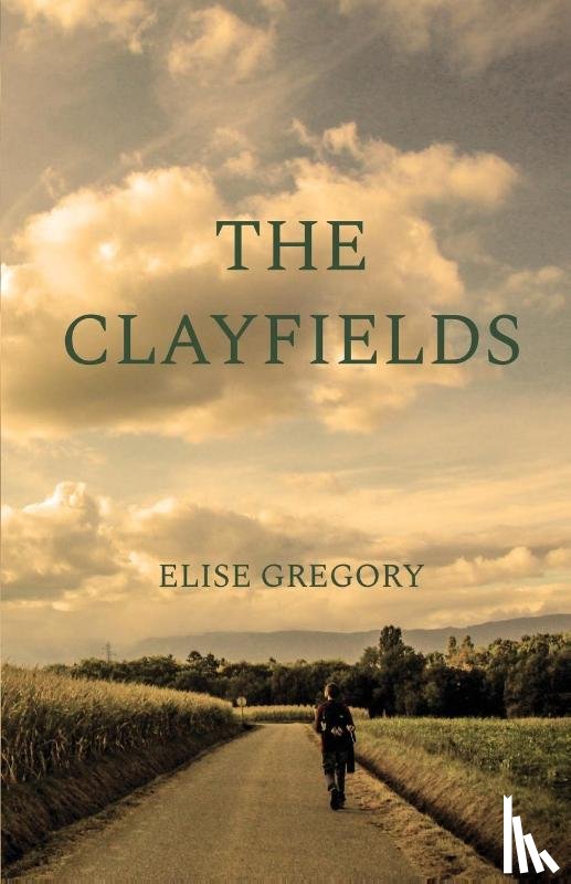 Gregory, Elise - The Clayfields