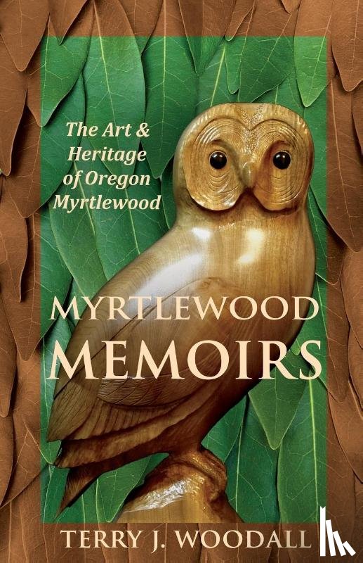 Woodall, Terry J - Myrtlewood Memoirs