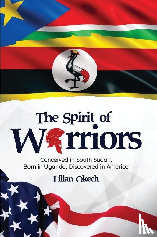 Okech, Lilian - The Spirit of Warriors