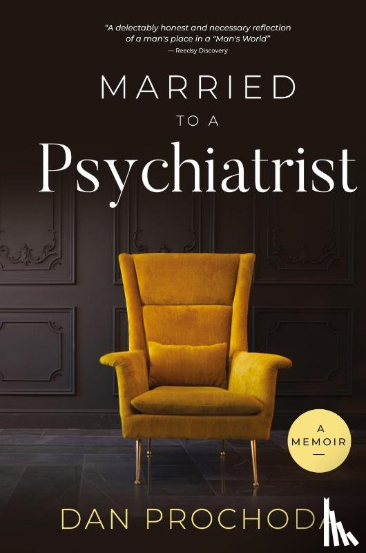 Prochoda, Dan - Married to a Psychiatrist