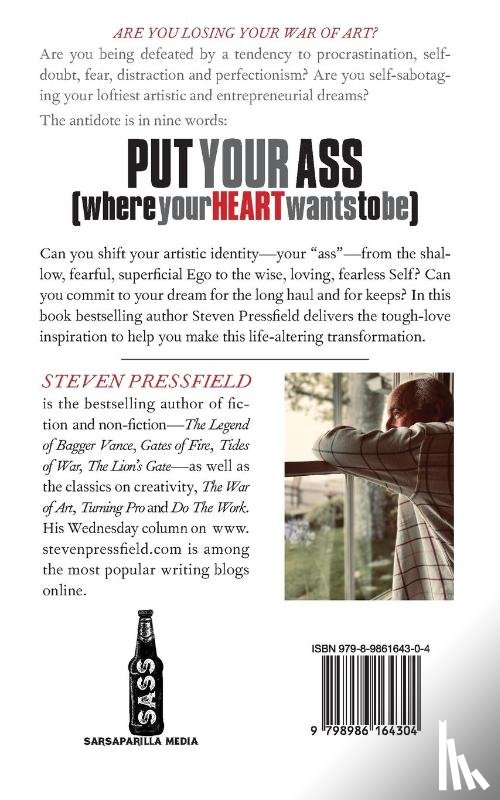 Pressfield, Steven - Put Your Ass Where Your Heart Wants to Be