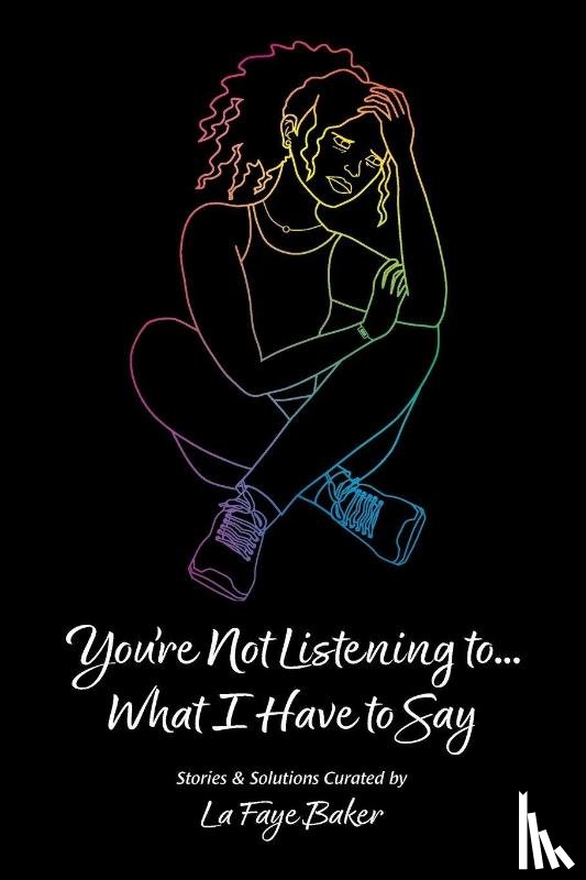  - You're Not Listening to... What I Have to Say