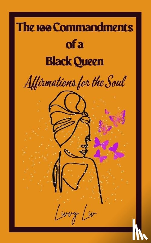 Liv, Livvy - The 100 Commandments of a Black Queen