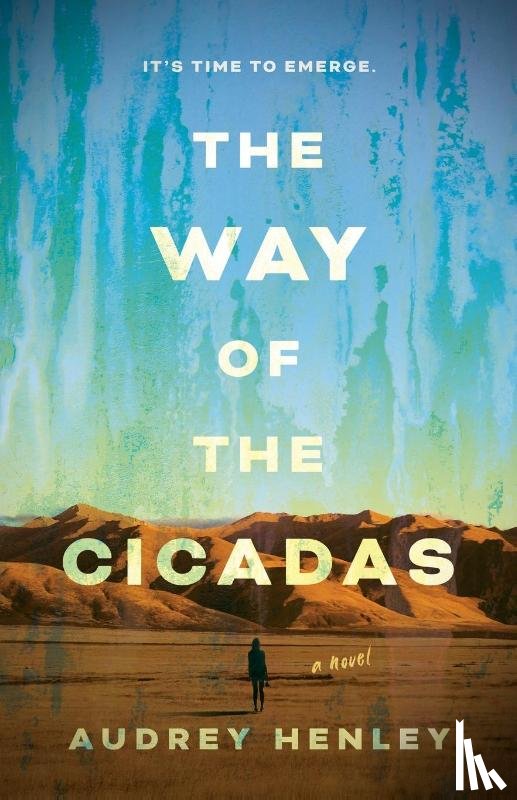 Henley, Audrey - The Way of the Cicadas