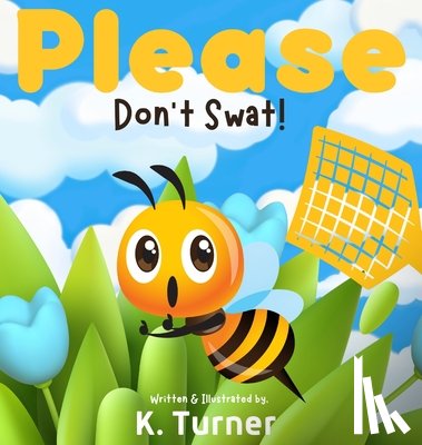 Turner, K - Please Don't Swat!