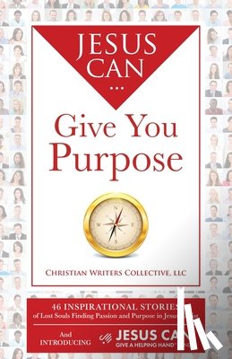 Christian Writers Collective - Jesus Can Give You Purpose