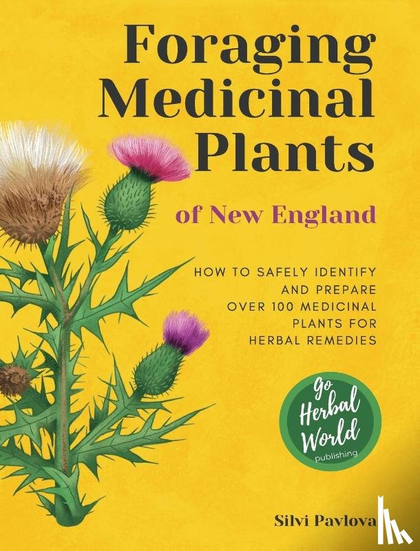 Pavlova, Silvi - Foraging Medicinal Plants of New England