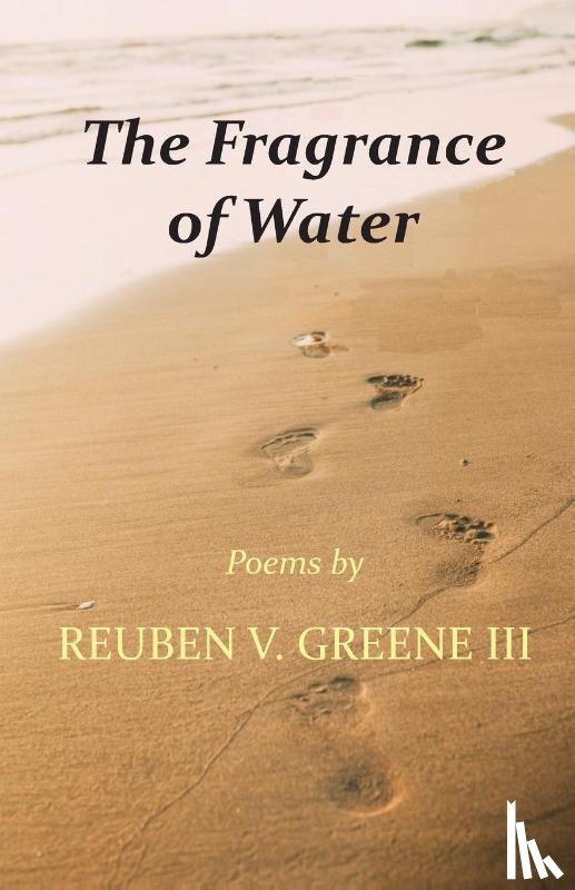 Greene, Reuben V - The Fragrance of Water