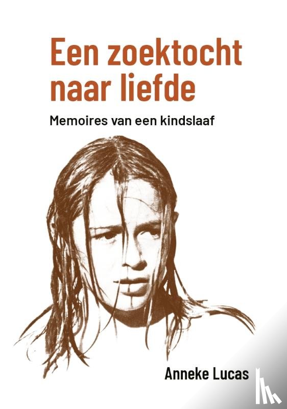 Lucas, Anneke - Een zoektocht naar liefde