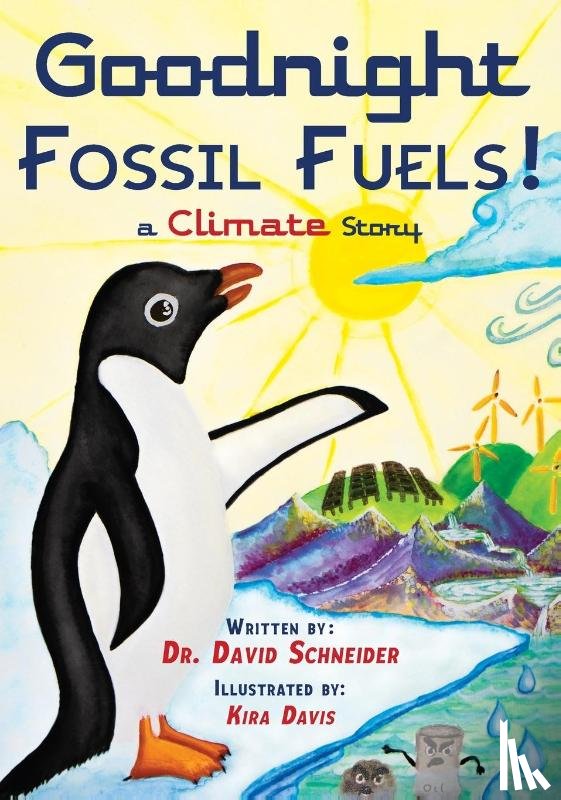 Schneider, David P - Goodnight Fossil Fuels!