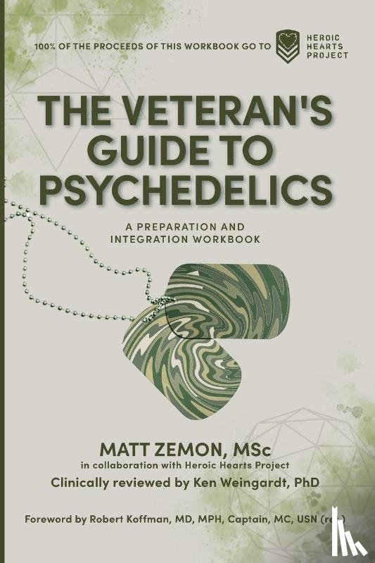 Zemon, Matt, Weingardt, Ken - The Veteran's Guide to Psychedelics