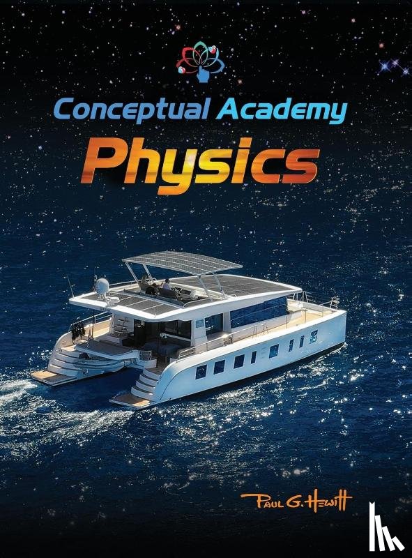 Hewitt, Paul G. - Conceptual Academy Physics